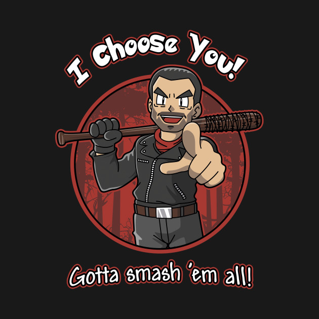Negan Chooses You