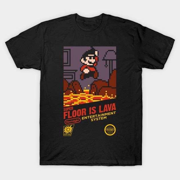 Super Floor is Lava T-Shirt Super Floor is Lava