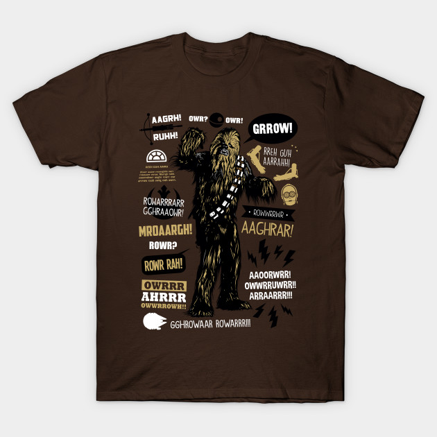Wookie Famous Quotes T-Shirt Wookie Famous Quotes
