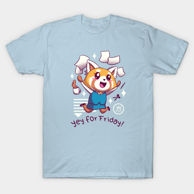 Yay for Friday! T-Shirt Yay for Friday!