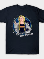 Better Call The Doctor T-Shirt
