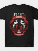 Fight, Resist, Survive T-Shirt