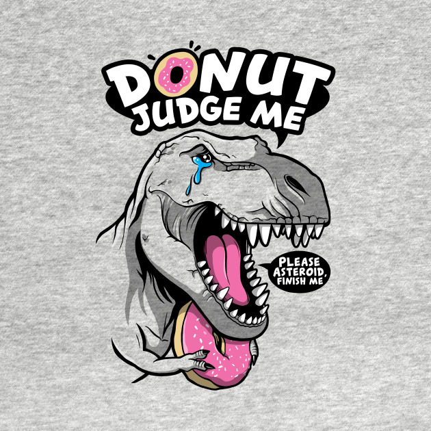 DONUT JUDGE THE T-REX