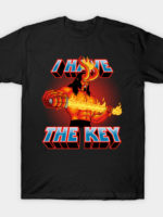 I Have The Key T-Shirt