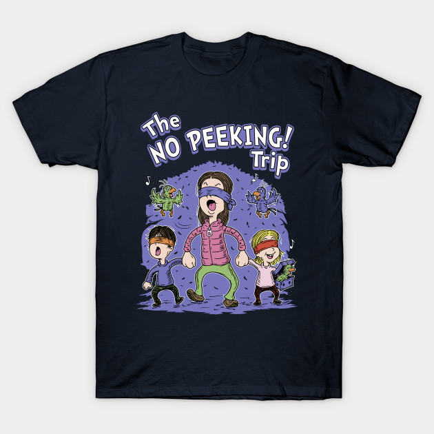 The No peeking trip
