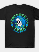The Sprouted Dead T-Shirt
