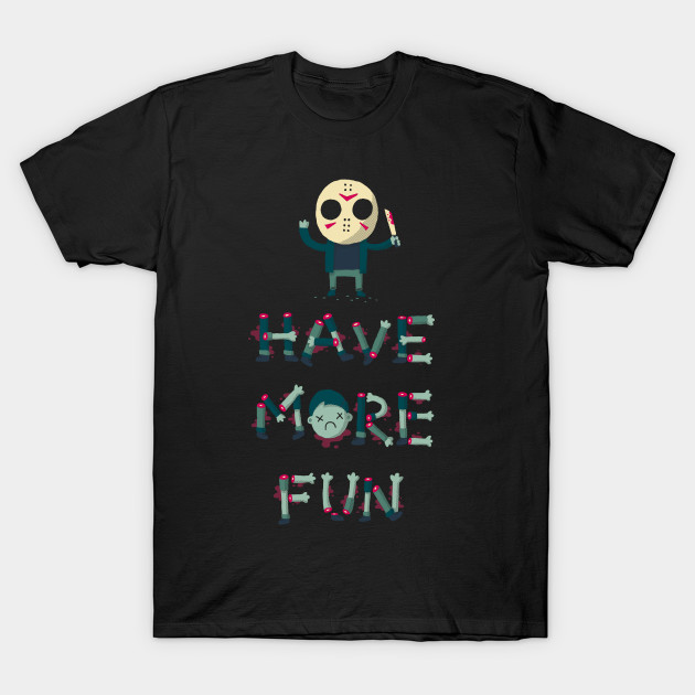 Have More Fun