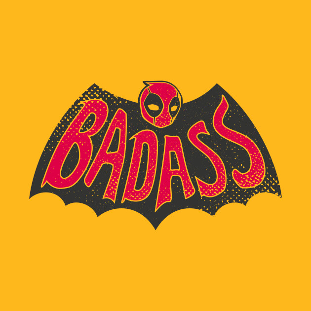 Badass Design Badass
