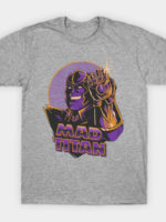 Mad Titan T-Shirt