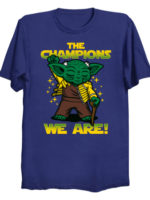 The Champions We Are T-Shirt