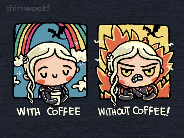 Daenerys Targaryen and Coffee 
