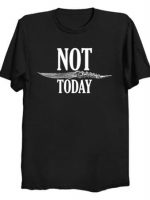 Not Today Dagger T-Shirt