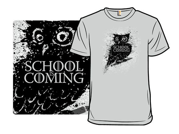School is Coming T-Shirt School is Coming