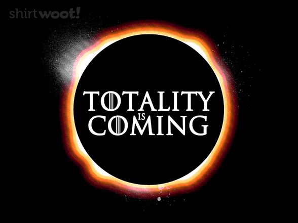 Totality is Coming Design Totality is Coming