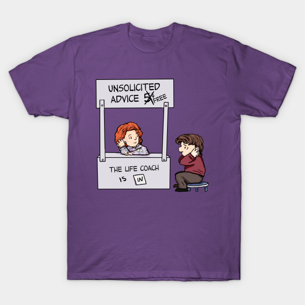 Unsolicited Advice T-Shirt Unsolicited Advice