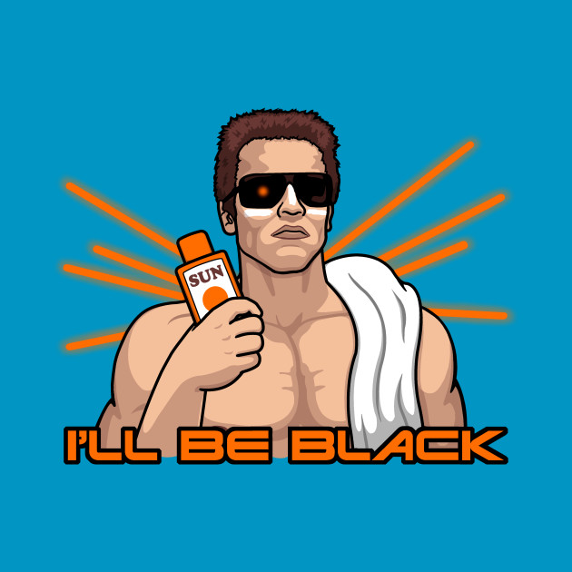 I'll Be Black!
