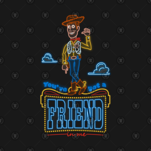 You've got a friend in me