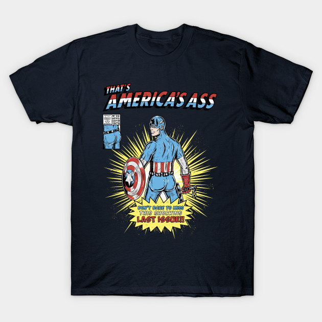 That's America's ass T-Shirt