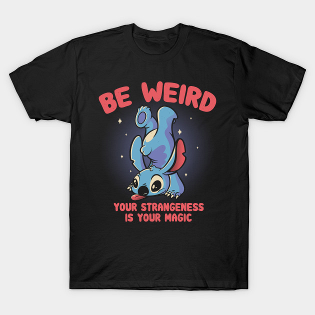 Be Weird Stitch T-Shirt