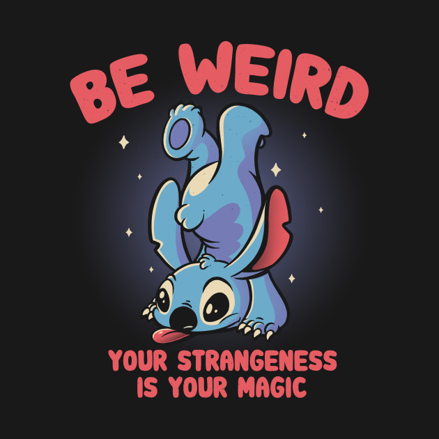 Be Weird