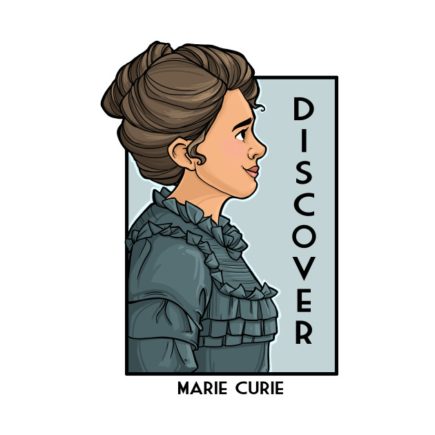 Discover Marie Curie