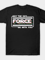 Gay Force T-Shirt