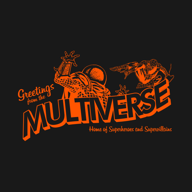 Greetings from the multiverse Greetings from the multiverse