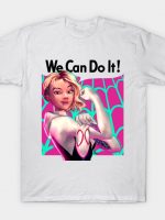 Gwen Does Whatever A Spider Can T-Shirt