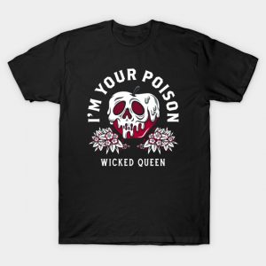 I'm Your Poison T-Shirt
