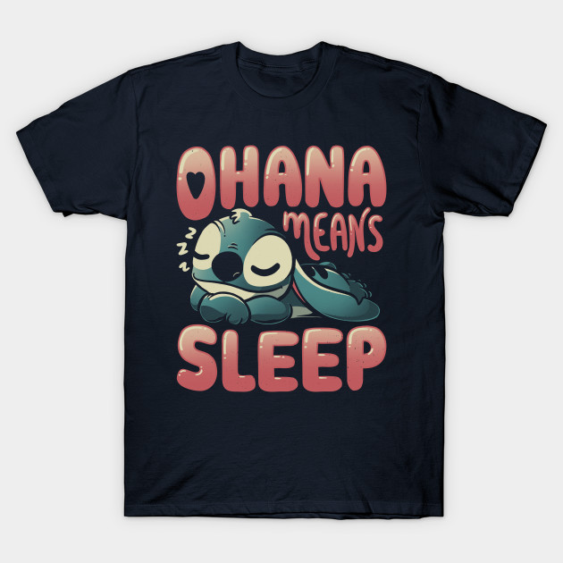 Ohana Means Sleep Stitch T-Shirt