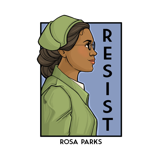 Resist Rosa Parks