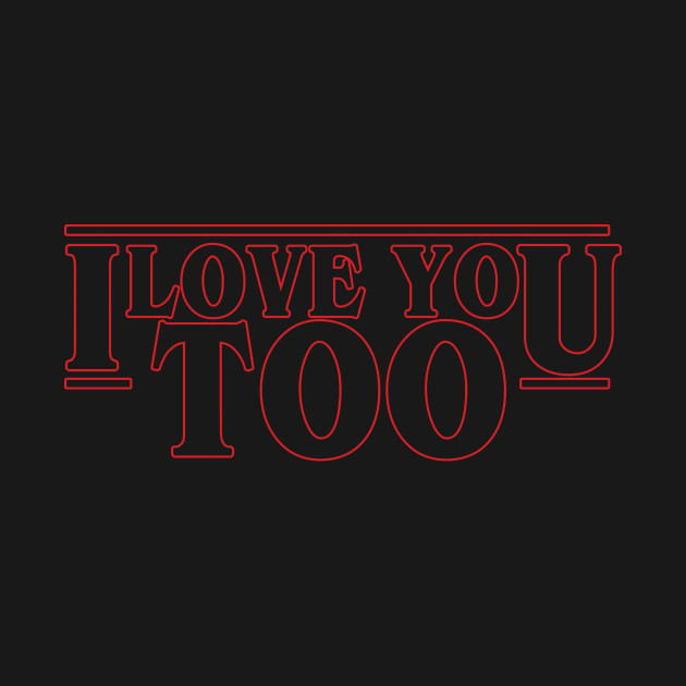 Stranger Quotes - I Love You