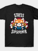 Stress is my superpower T-Shirt