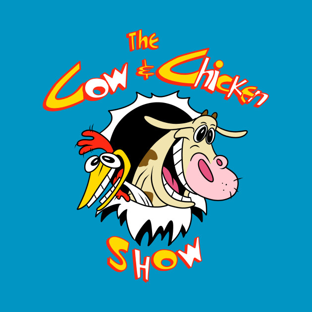 The cow and chicken show The cow and chicken show