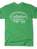 CALLAHAN EMPLOYEE NIGHT T-Shirt