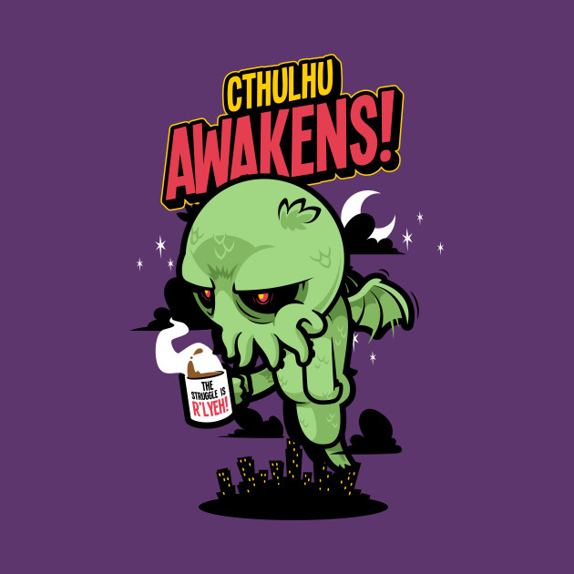 Cthulhu Awakens! Cthulhu Awakens!