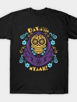 Day of the Myaah! T-Shirt