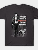 Dogs Are a Killer's Best Friend T-Shirt