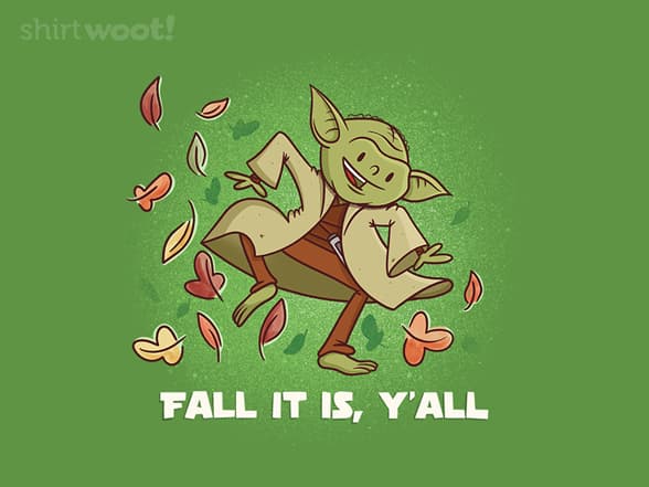 Fall it is, Y'all Fall it is, Y'all