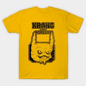 Krang is my Homeboy T-Shirt