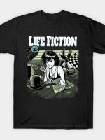 LIFE FICTION T-Shirt