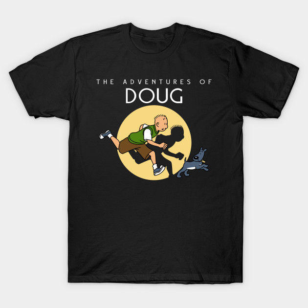 The Adventures of Doug T-Shirt