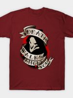 Death walks among YOU T-Shirt