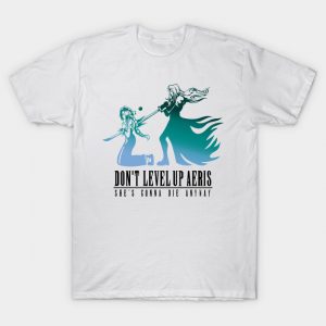 Don't Level Up Aeris - Spoiler v2 T-Shirt