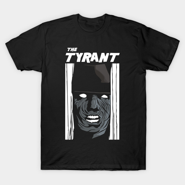HERE'S TYRANT T-Shirt HERE'S TYRANT