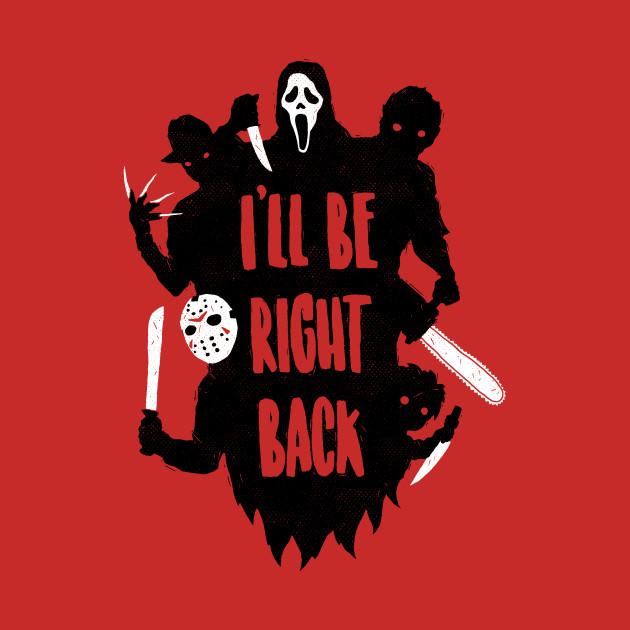 I'll Be Right Back I'll Be Right Back