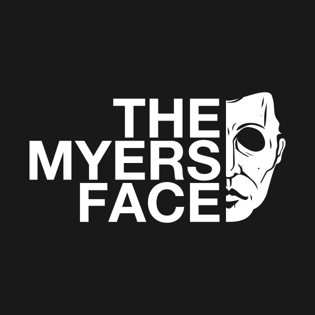 THE MYERS FACE Design THE MYERS FACE