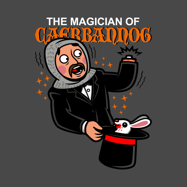 The Magician of Caerbannog