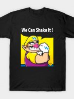 We can shake it T-Shirt