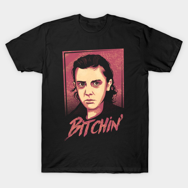 Bitchin' T-Shirt Bitchin'